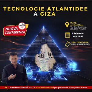 Conferenza Prato 9 Febbraio: Tecnologie Atlantidee a Giza